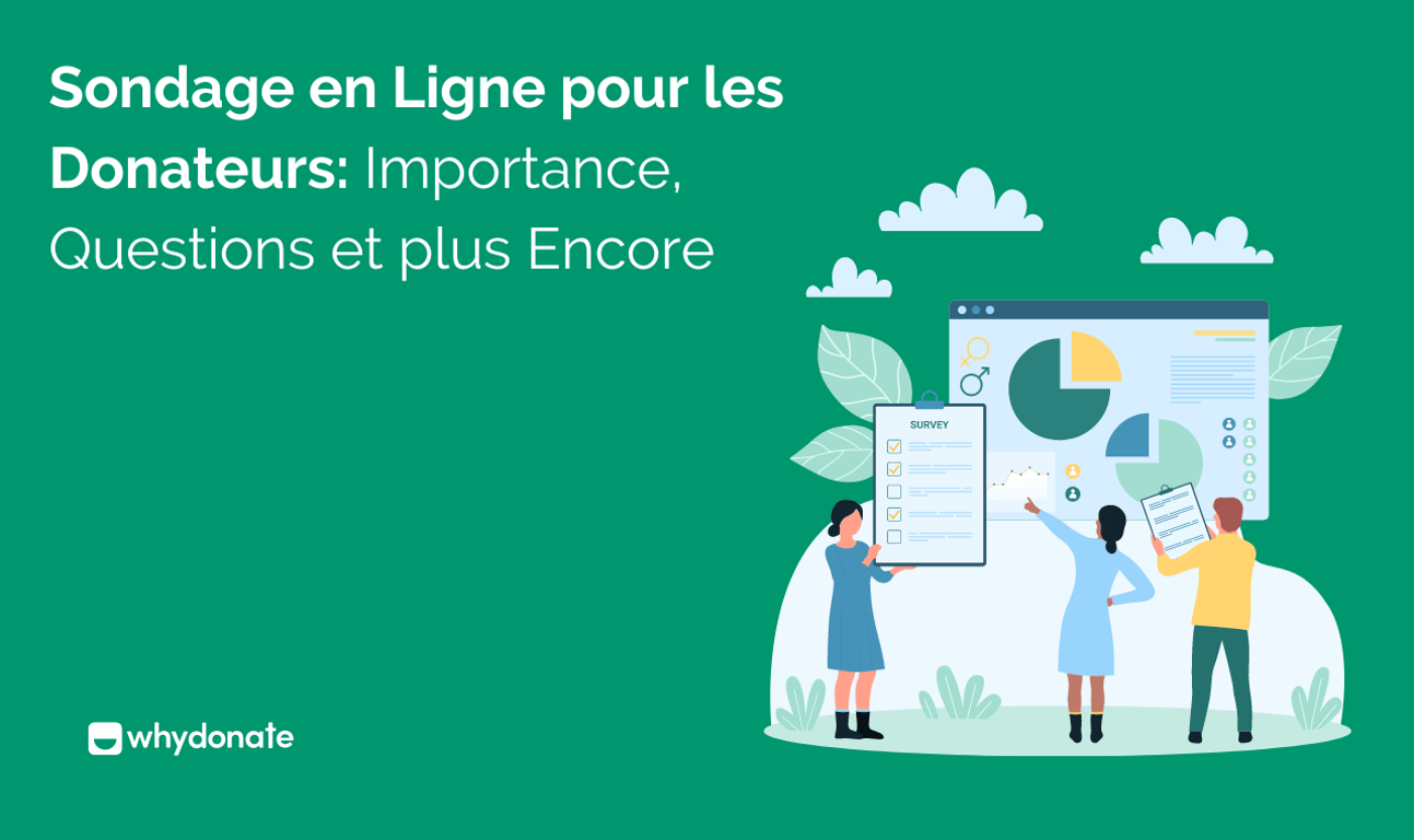 Sondage en Ligne pour les Donateurs: Importance, Questions et plus Encore