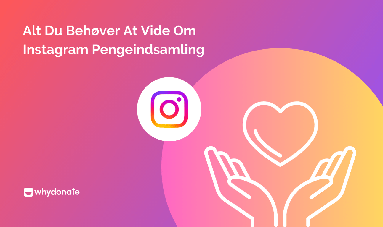 Alt Hvad Du Behøver At Vide Om Instagram Pengeindsamling