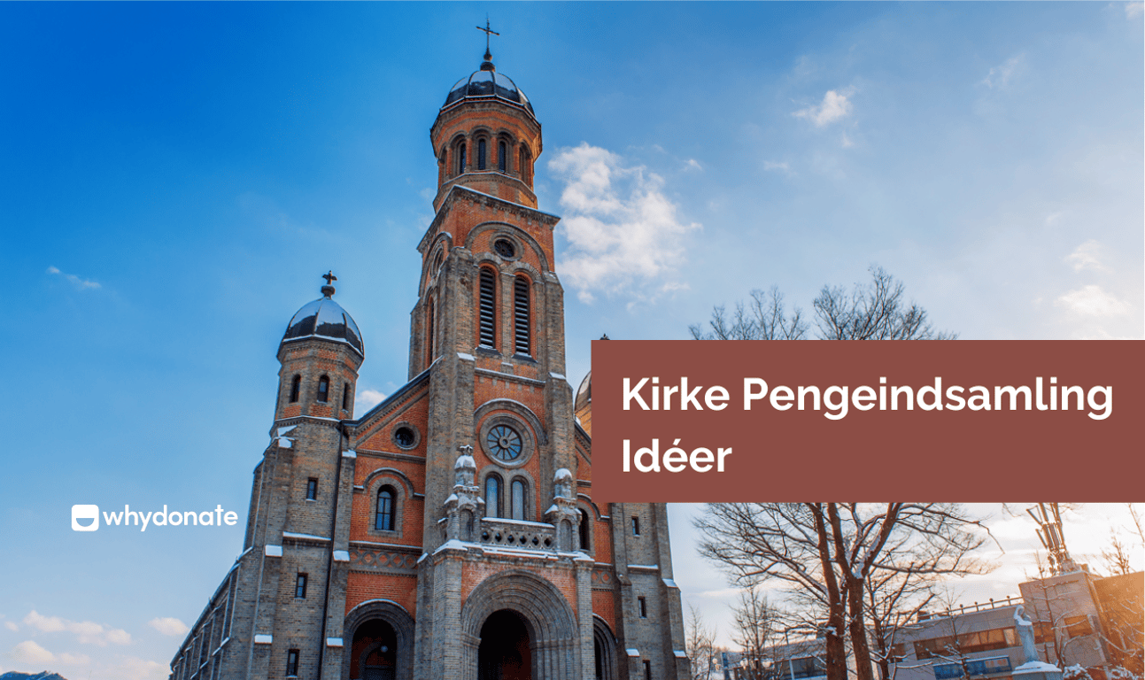 Kirke Pengeindsamling: 11 Unikke Pengeindsamling Idéer Til Kirke