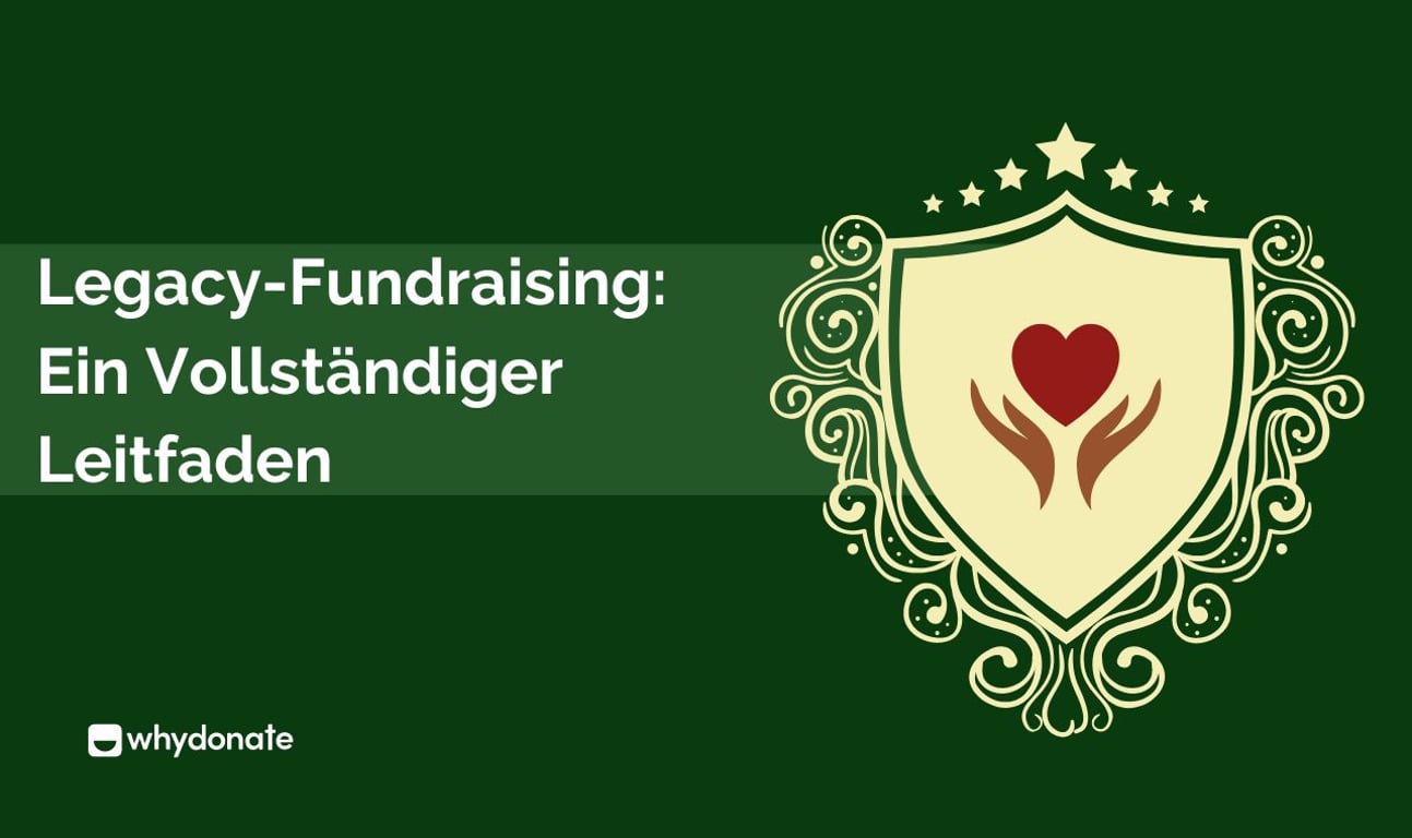 Vermächtnis-Fundraising: Ein Kompletter Leitfaden