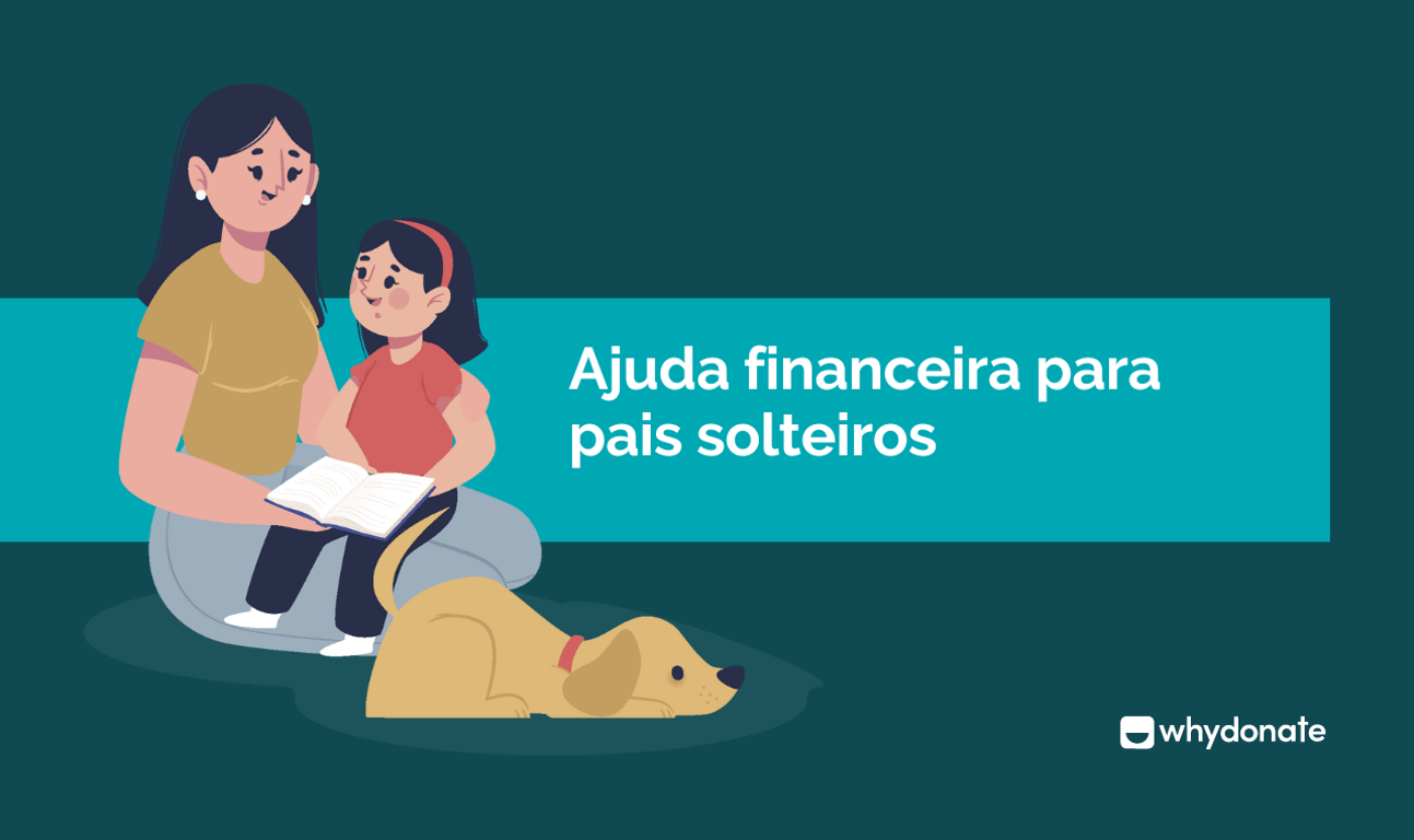 Inicia um financiamento coletivo para ajudar financeiramente os pais solteiros