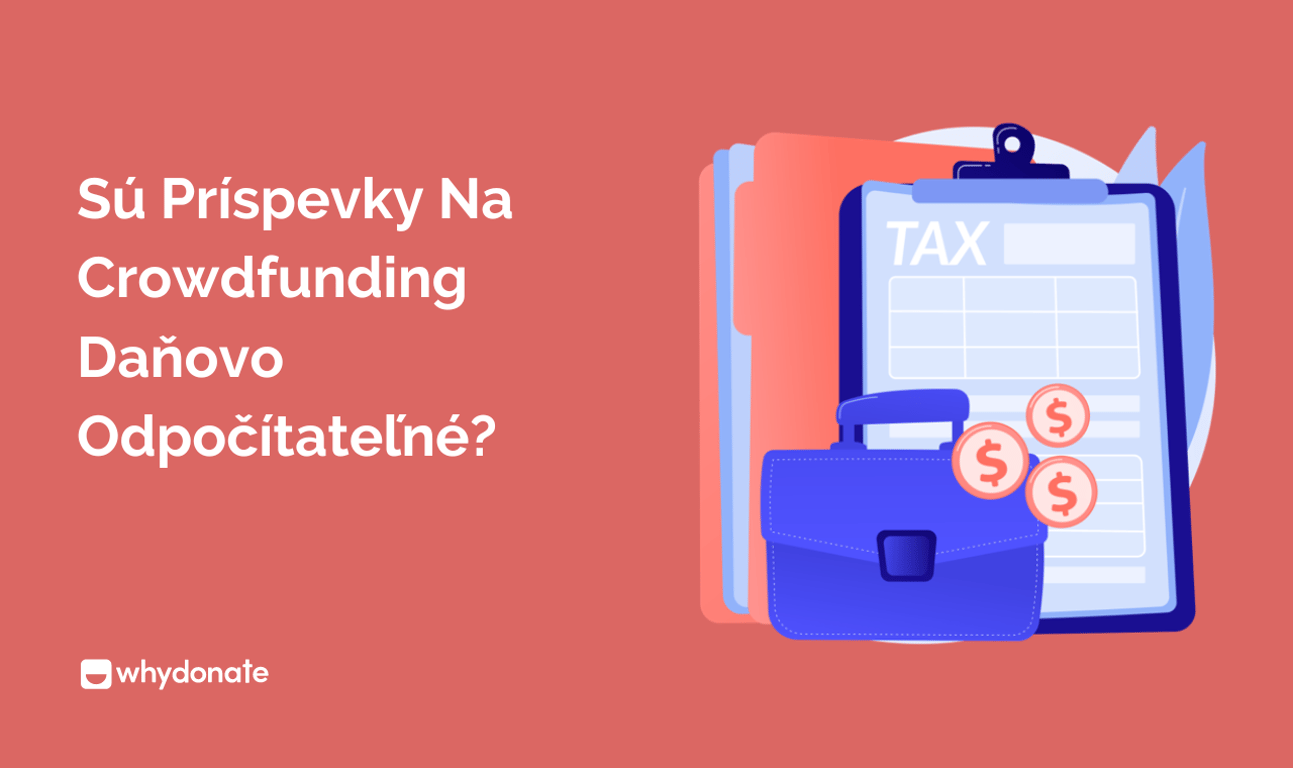 Sú Príspevky Na Crowdfunding Daňovo Odpočítateľné?