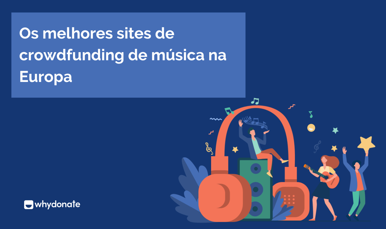 Os Melhores Sites de Crowdfunding de Música na Europa – Crowdfunding de Música para Artistas