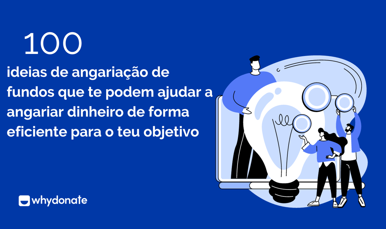 100 ideias de angariação de fundos que te podem ajudar a angariar dinheiro de forma eficiente para o teu objetivo