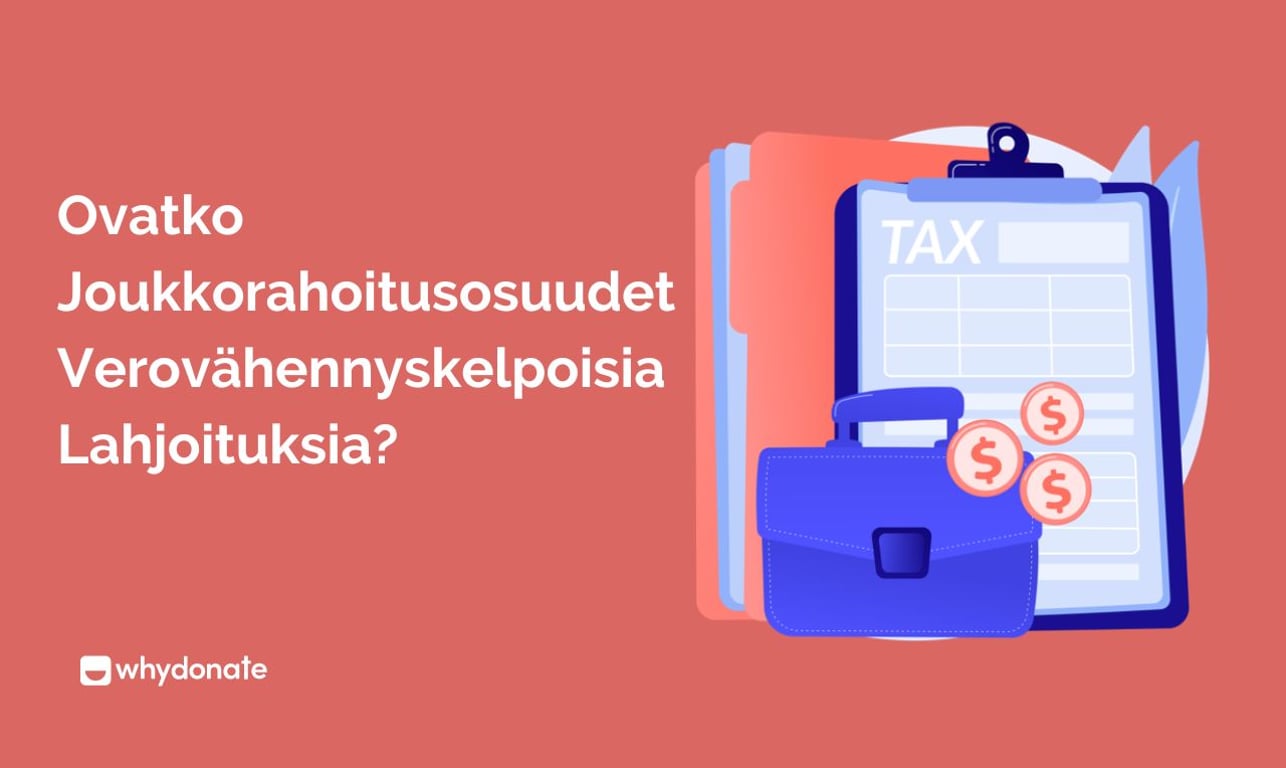 Ovatko Joukkorahoitusosuudet Verovähennyskelpoisia Lahjoituksia?
