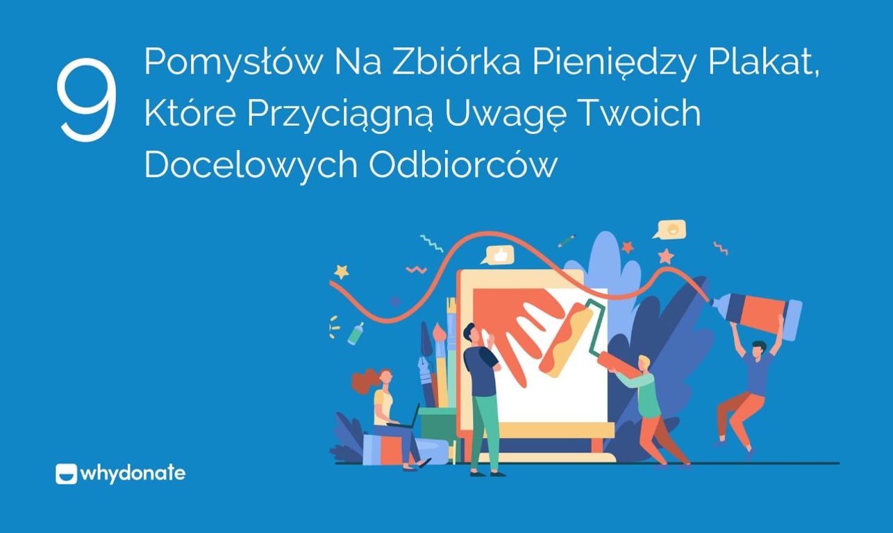 9 Pomysłów Na Zbiórka Pieniędzy Plakat, Które Przyciągną Uwagę Twoich Docelowych Odbiorców