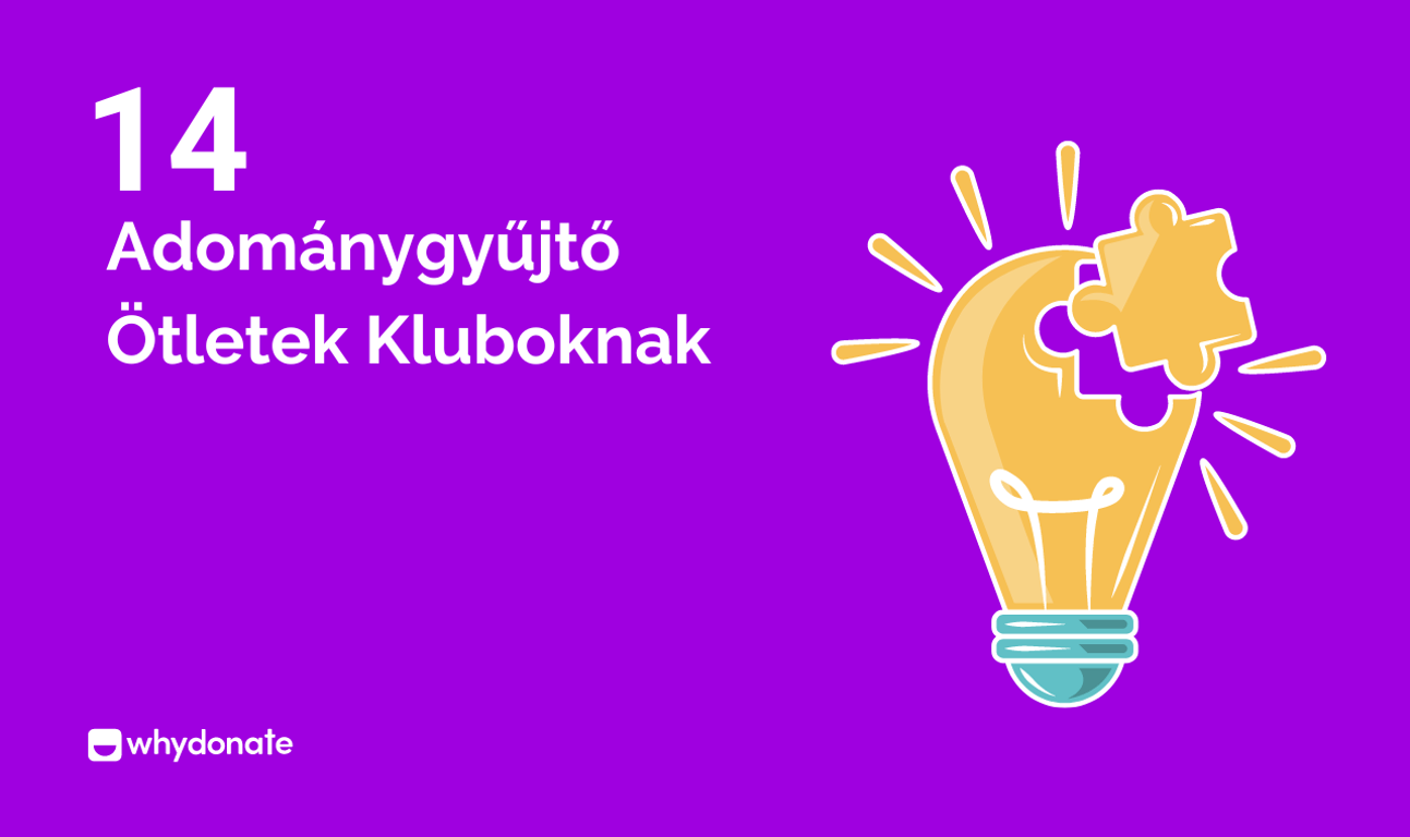 14 Kreatív Adománygyűjtő Ötletek Kluboknak
