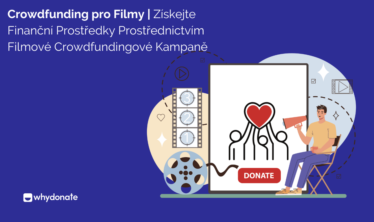 Crowdfunding pro Filmy | Získejte Finanční Prostředky Prostřednictvím Filmové Crowdfundingové Kampaně