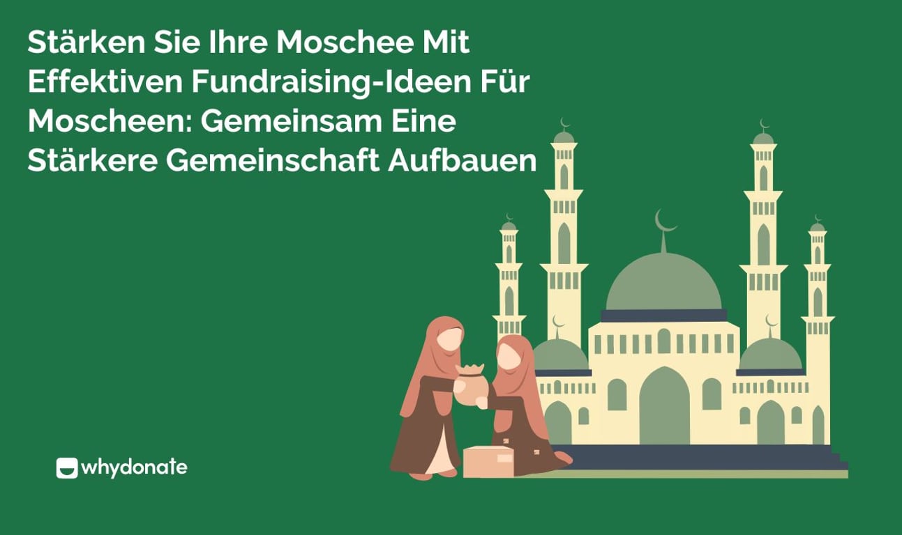 Stärken Sie Ihre Moschee Mit Effektiven Fundraising-Ideen Für Moscheen: Gemeinsam Eine Stärkere Gemeinschaft Aufbauen