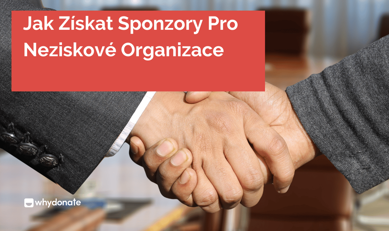 Jak Získat Sponzory Pro Neziskové Organizace