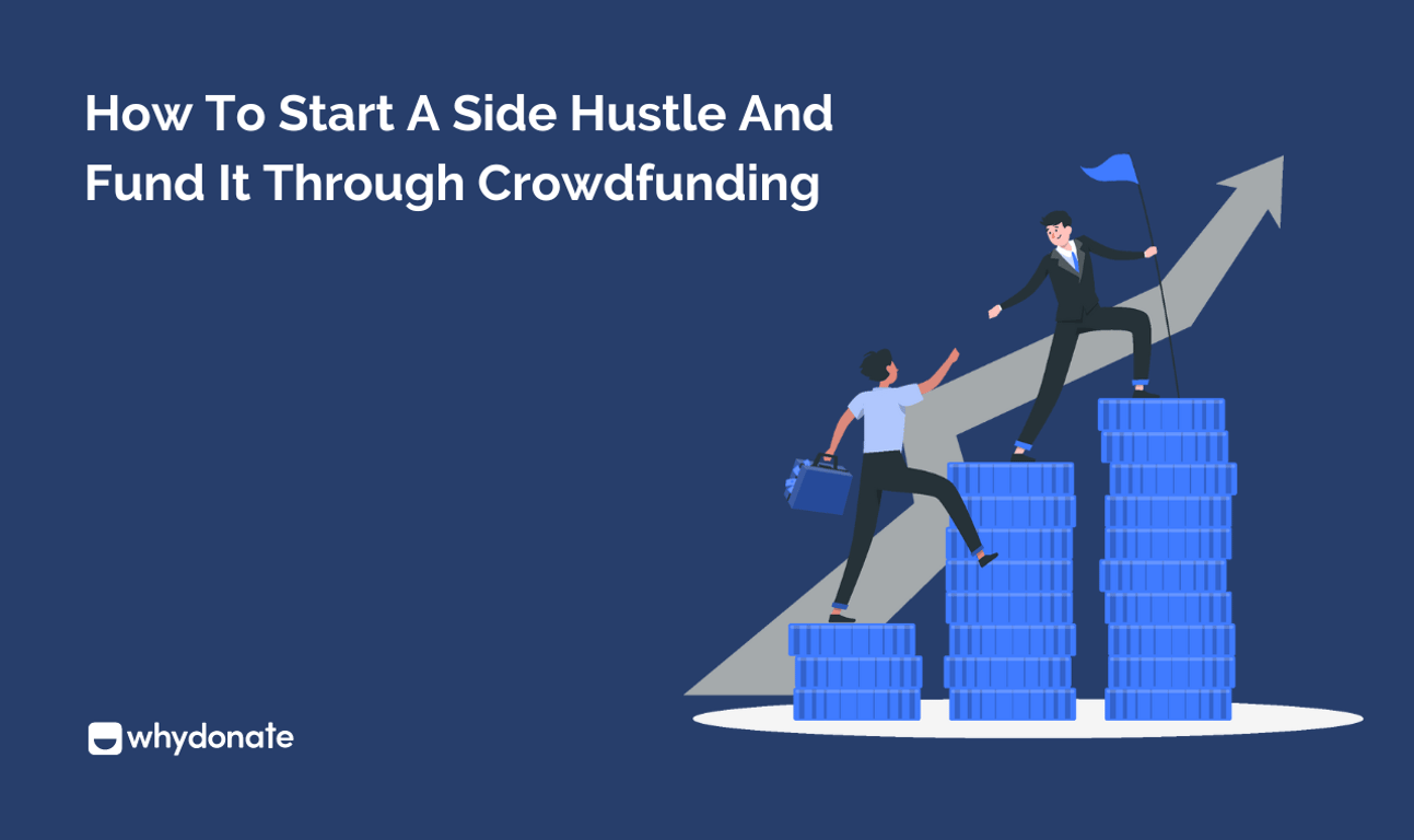 How to Start a Side Hustle and Fund It Through Crowdfunding