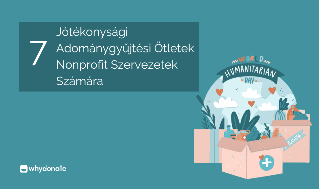 7 Jótékonysági Adománygyűjtő Rendezvény Ötletek Nonprofit Szervezetek Számára