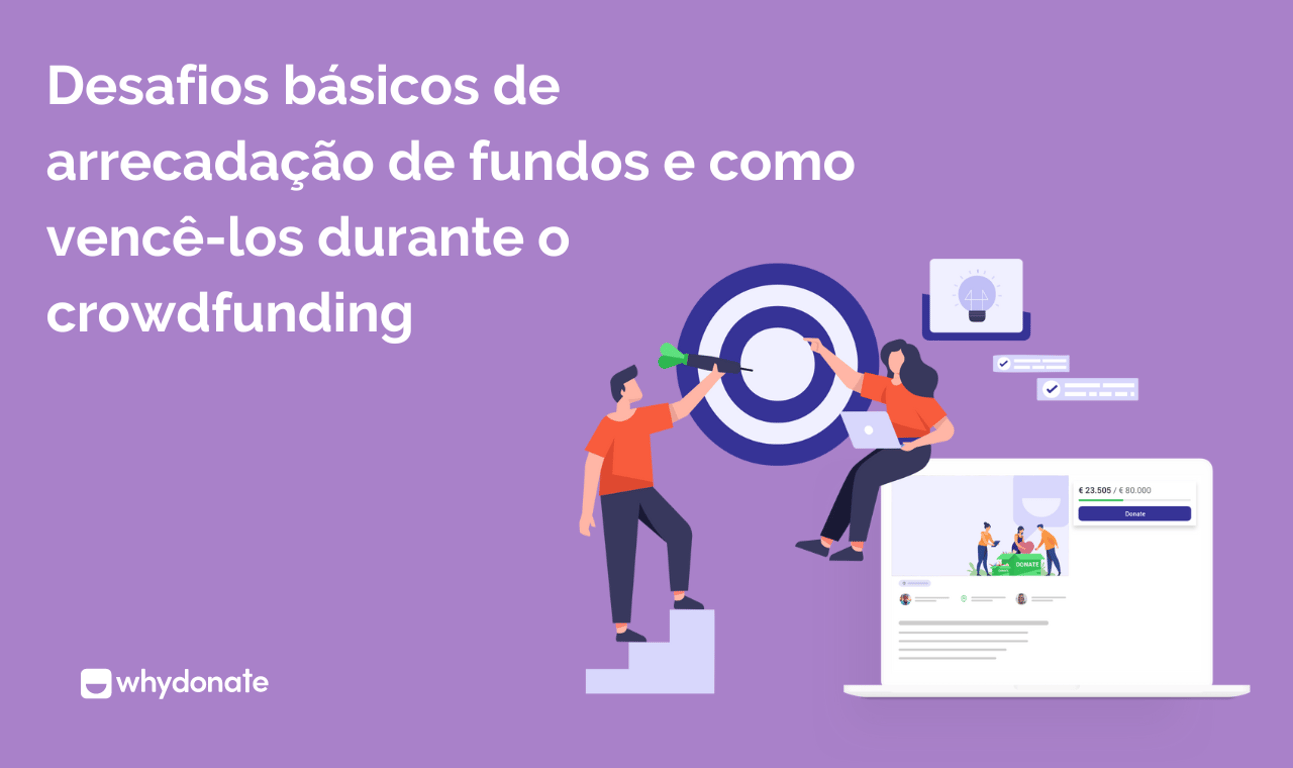 Desafios básicos da angariação de fundos e como os vencer no crowdfunding