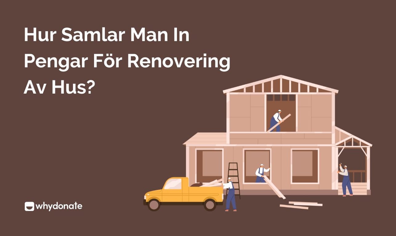 Hur Samlar Man In Pengar För Renovering Av Hus?