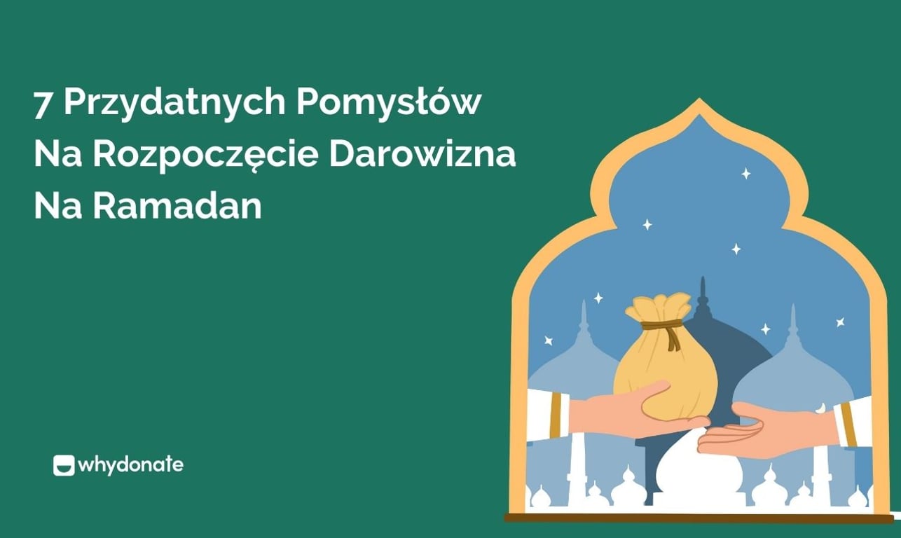 7 Przydatnych Pomysłów Na Rozpoczęcie Darowizna Na Ramadan