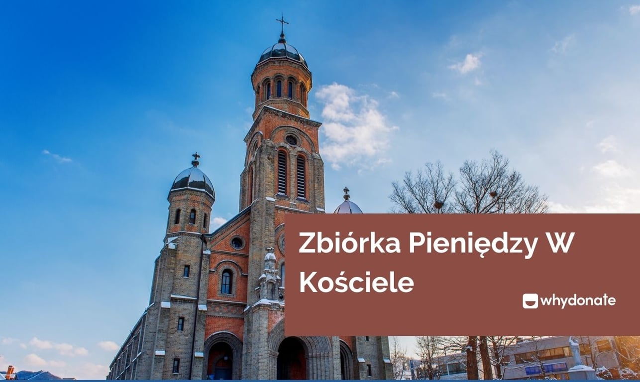 Zbiórka Pieniędzy w Kościele: 11 Unikalnych Pomysłów na Zbiórkę Pieniędzy Dla Kościoła