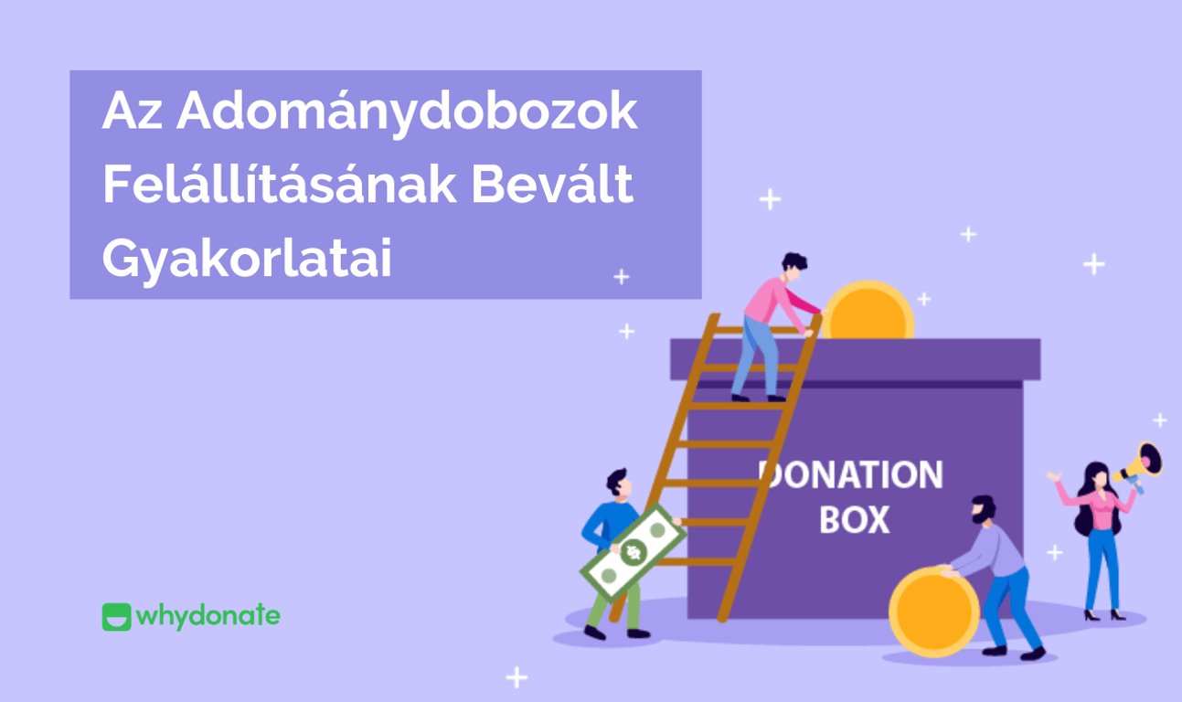 Legjobb Gyakorlatok Az Adománydobozok Felállításához