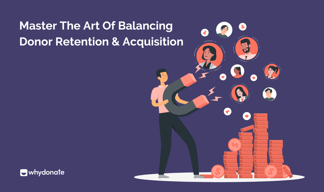 Master the Art of Balancing Donor Retention & Acquisition