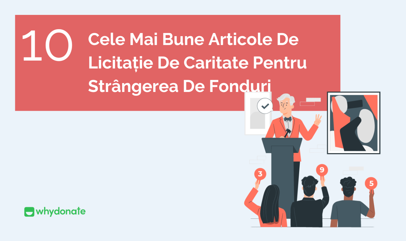 Cele Mai Bune 10 Articole De Licitație De Caritate Pentru A Colecta Donații Cu