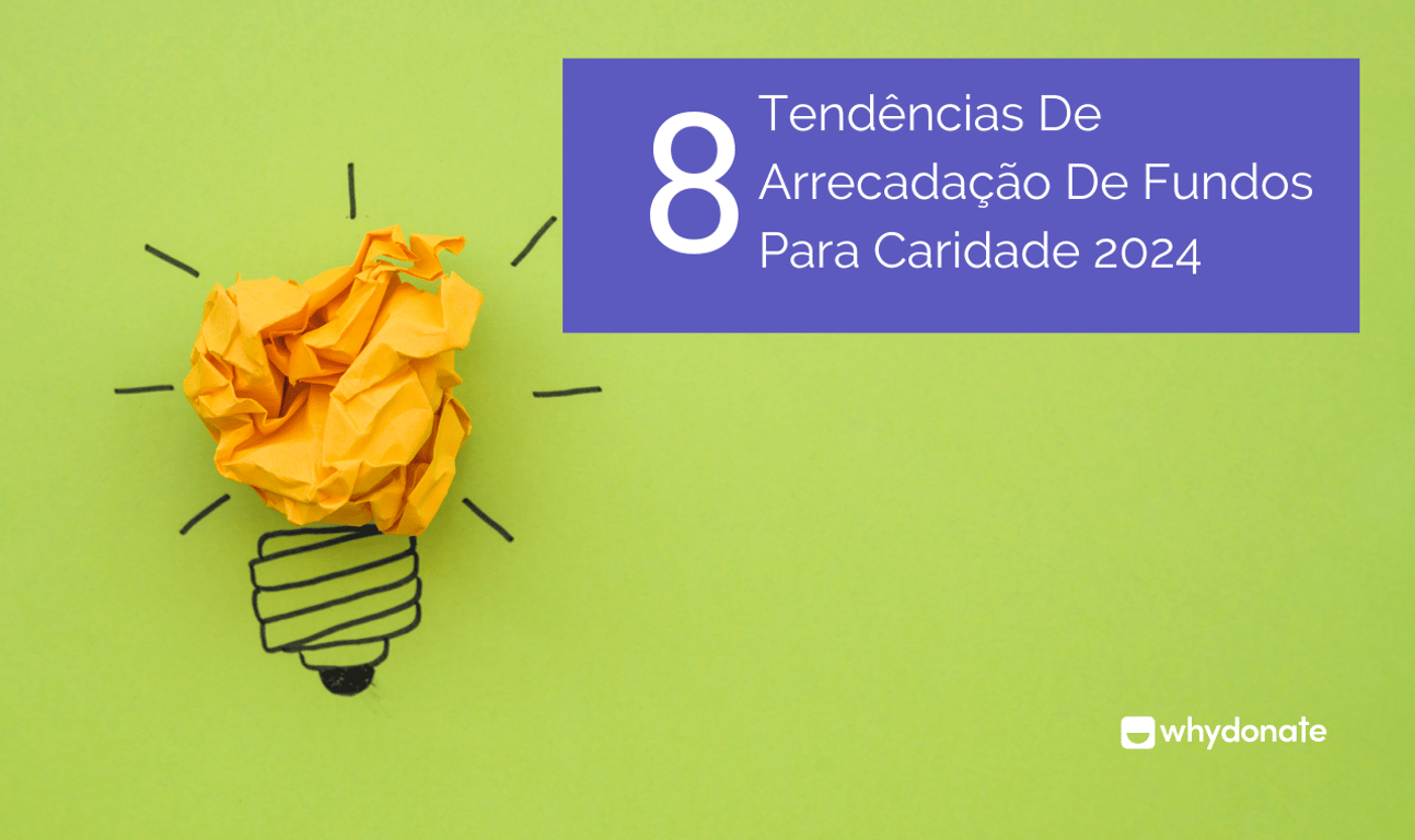 8 Tendências De Angariação De Fundos Para Instituições De Solidariedade Social Em 2024