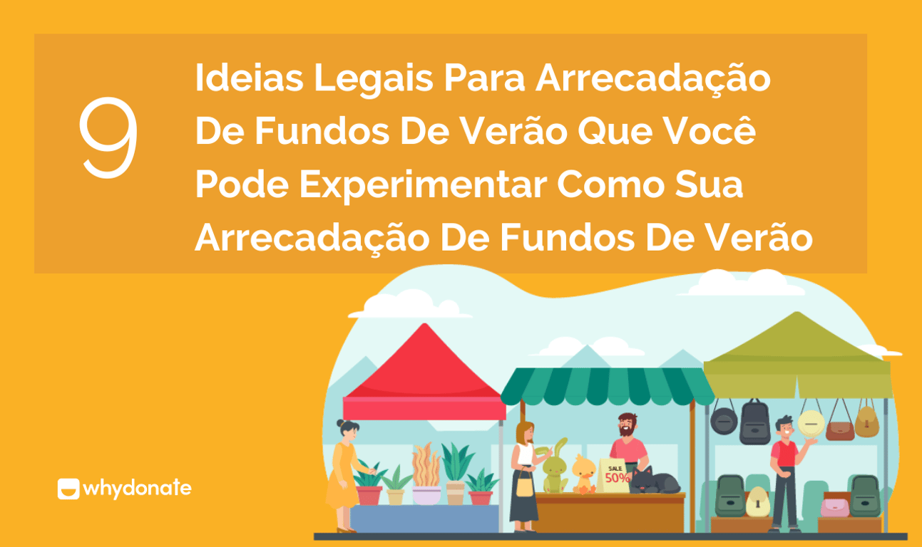 9 Ideias fixes para angariação de fundos no verão que podes utilizar para a tua angariação de fundos no verão