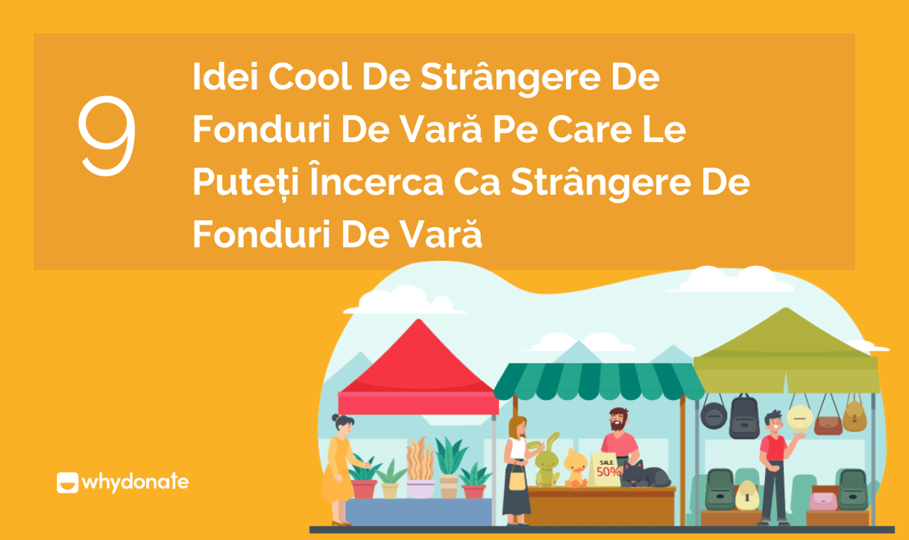 9 idei cool de strângere de fonduri de vară pe care le puteți folosi pentru strângerea de fonduri în timpul verii