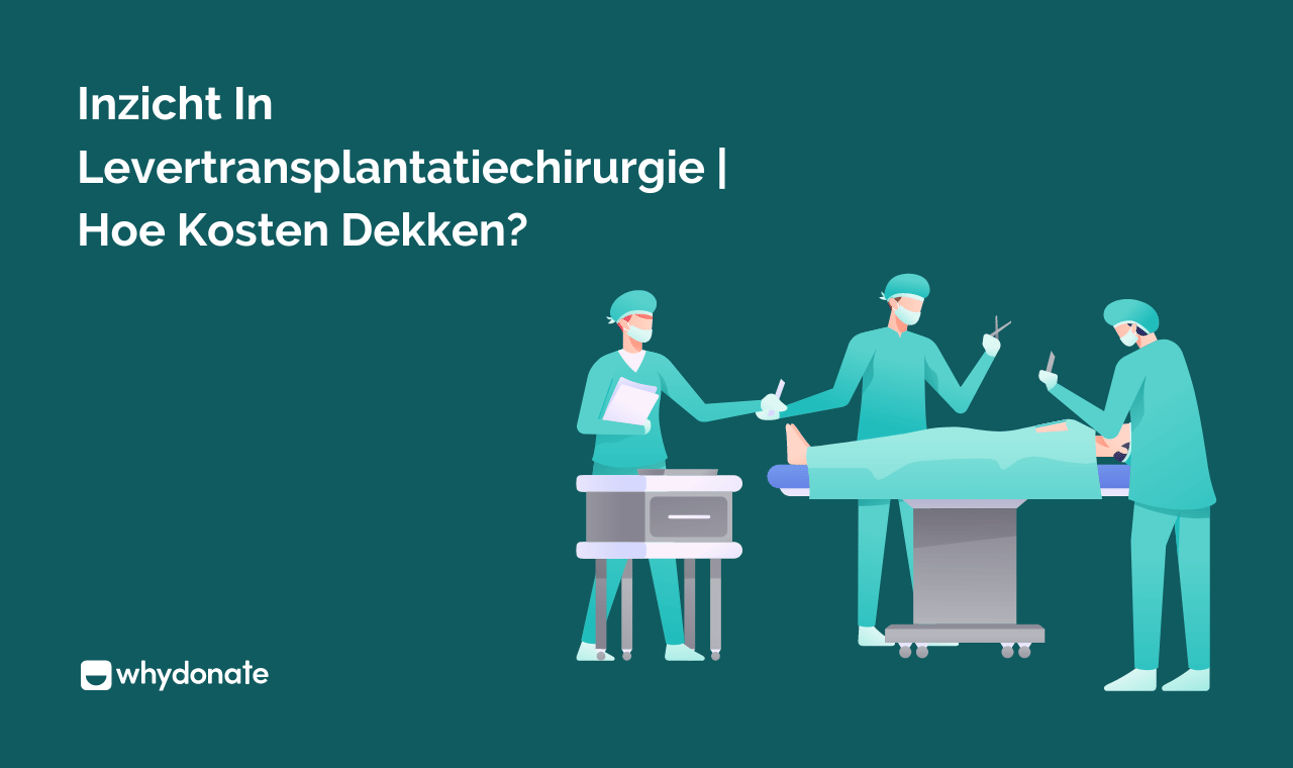 Inzicht in Levertransplantatiechirurgie | Hoe de Kosten te Dekken?