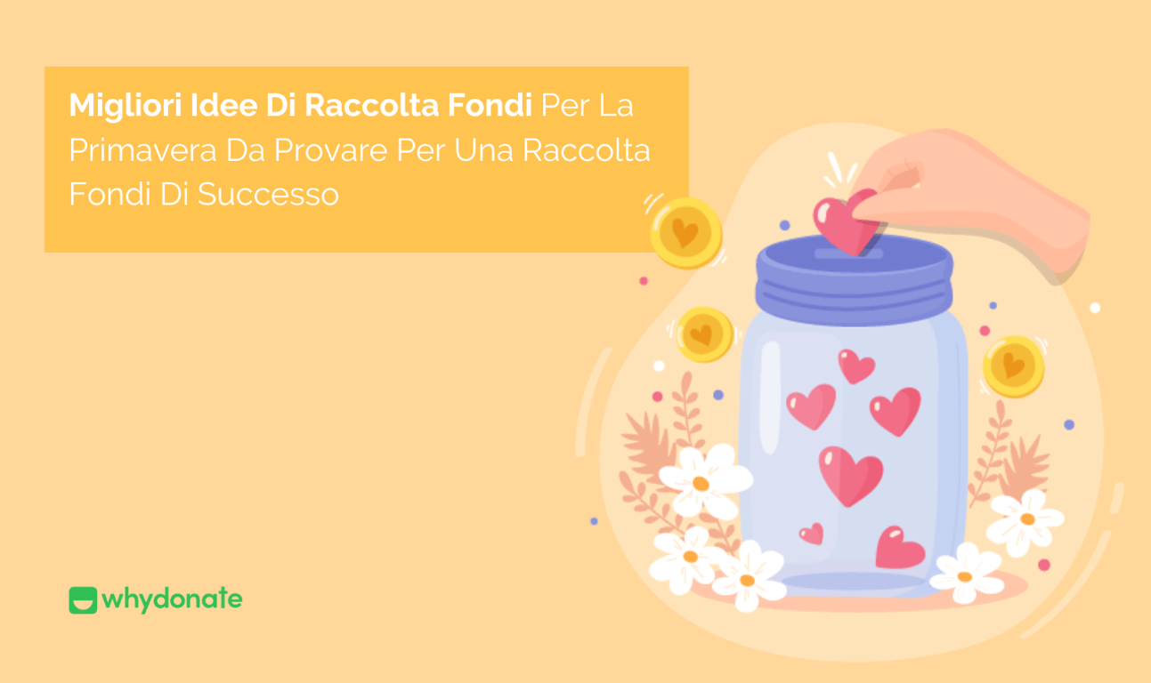 10 Migliori Idee Di Raccolta Fondi Per La Primavera Da Provare Per Una Raccolta Fondi Di Successo
