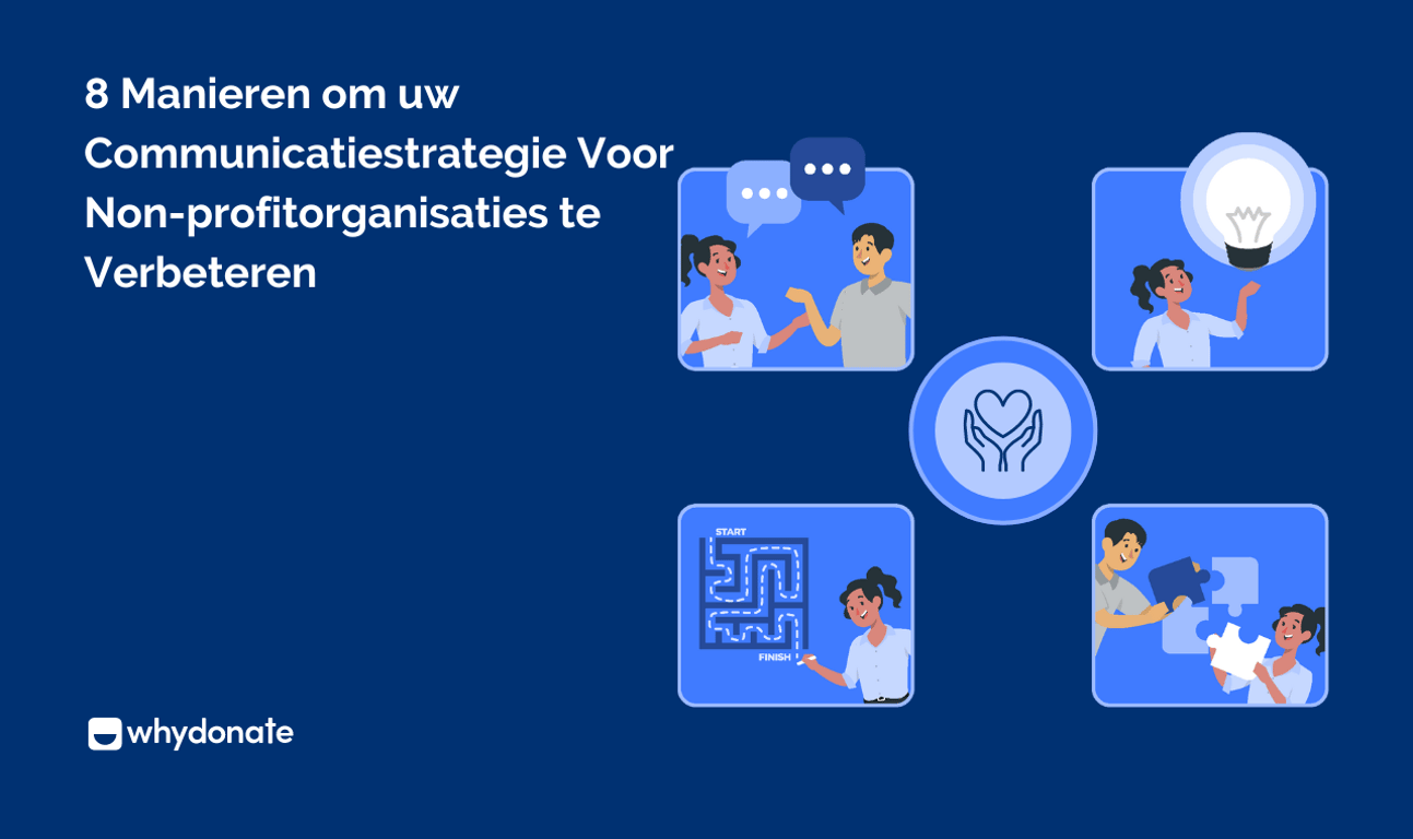 Non-profitcommunicatie Strategie: 8 Essentiële Strategieën voor Succesvolle Communicatie, Communicatieplan, Contentmarketing, Nieuwsbrieven en Crowdfunding