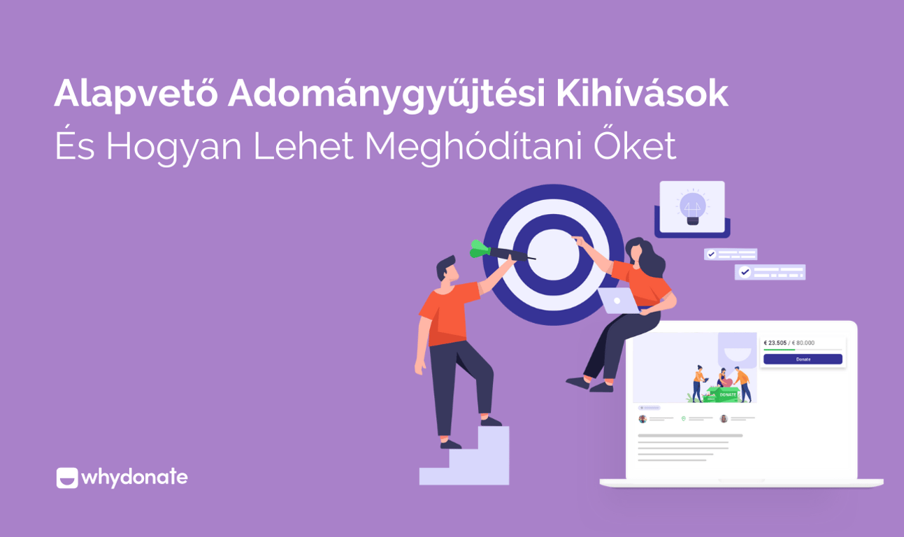 Alapvető adománygyűjtési kihívások és hogyan lehet meghódítani őket a közösségi finanszírozás során