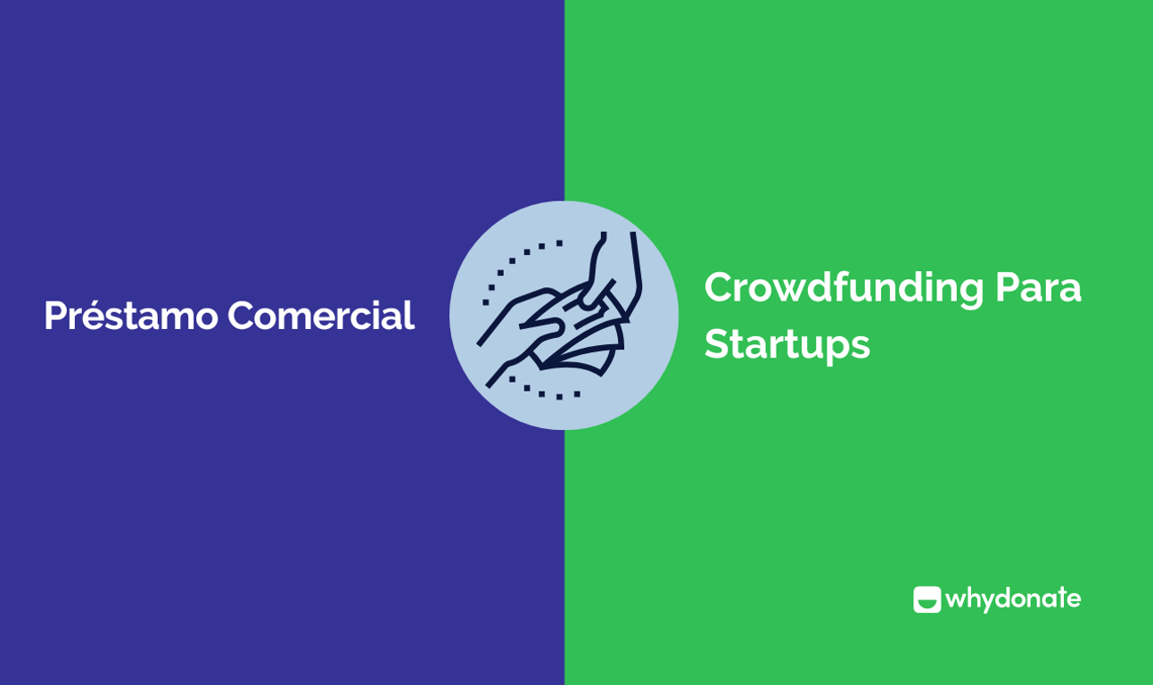 Préstamo Comercial vs. Crowdfunding Para Startups