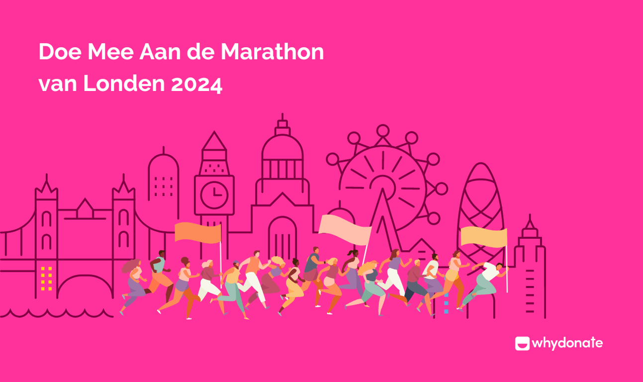 Doe mee aan de marathon van Londen 2024: Start een inzamelactie en maak deel uit van de zaak!