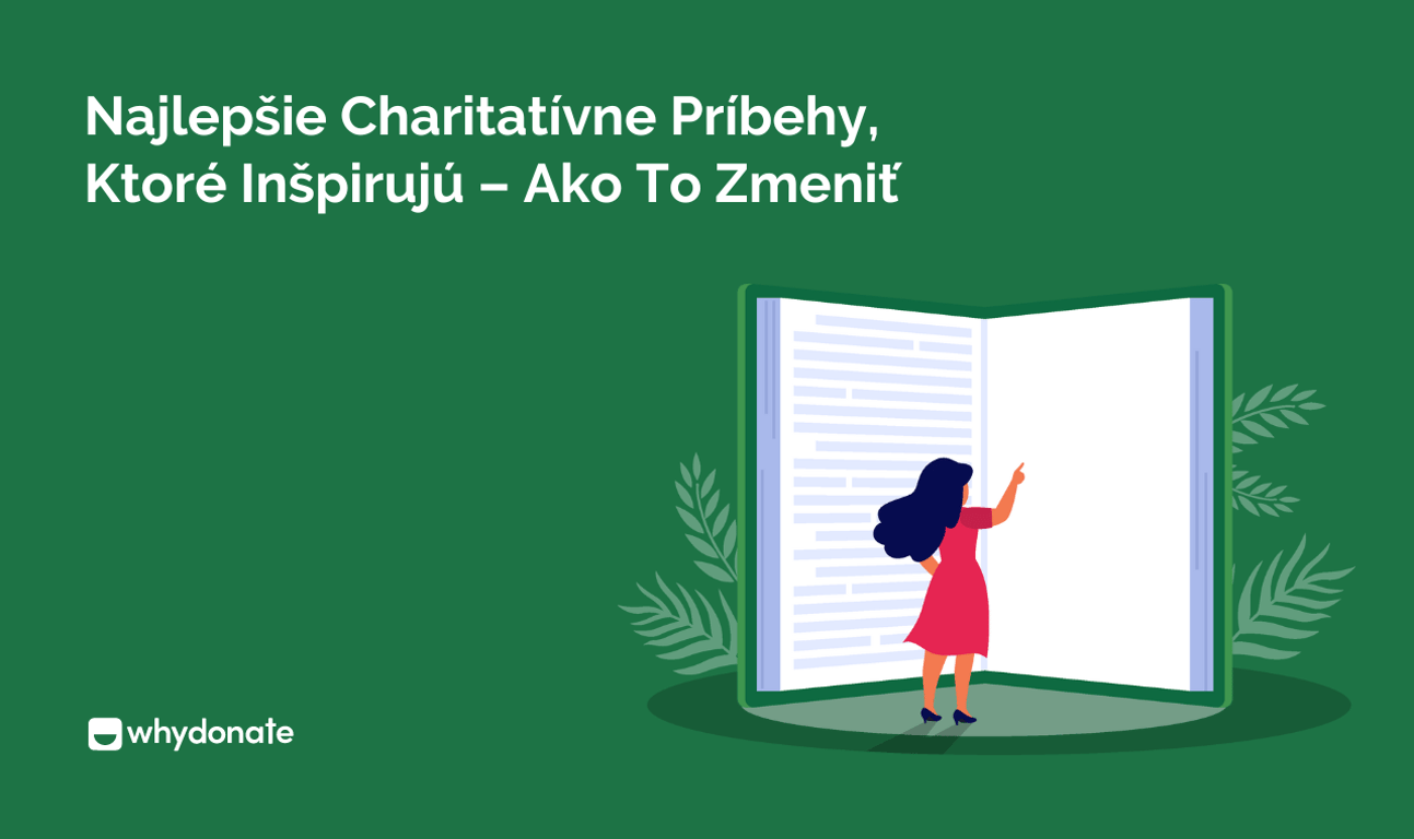 Najlepšie charitatívne príbehy, ktoré inšpirujú – Ako urobiť rozdiel