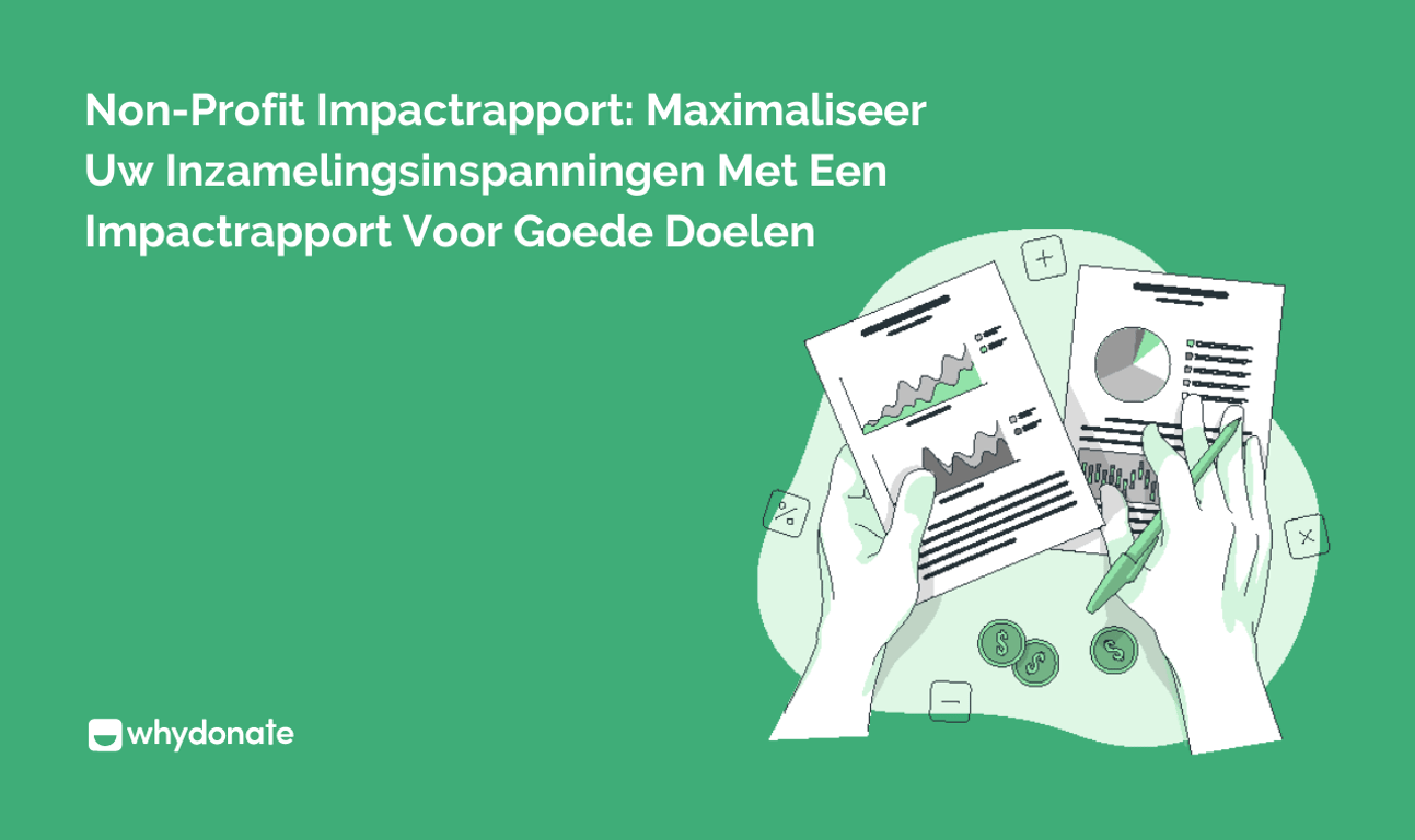 Non-profit Impactrapport: Maximaliseer uw inzamelingsinspanningen met een Impactrapport voor Goede Doelen