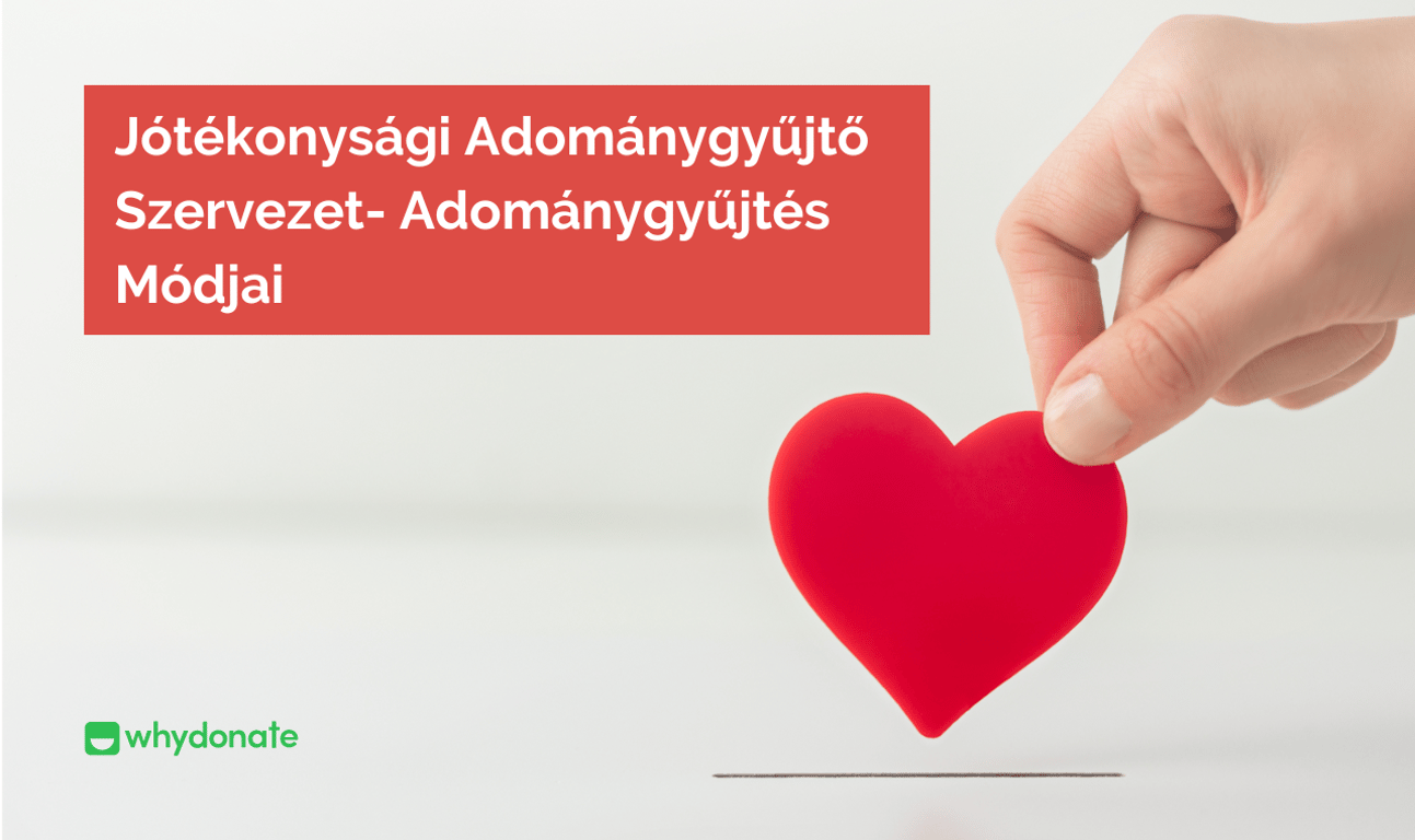 Útmutató A Jótékonysági Adománygyűjtéshez: Adománygyűjtés Módjai