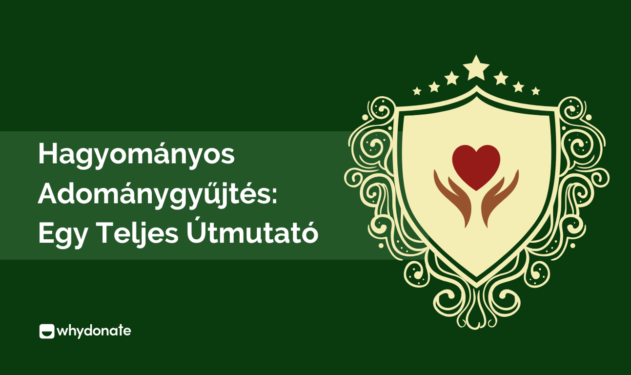 Hagyományos adománygyűjtés: teljes útmutató
