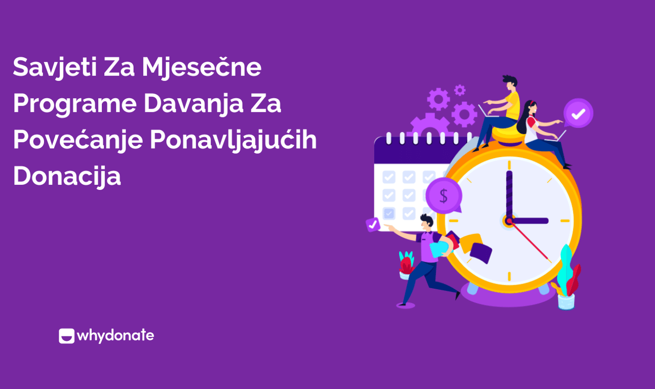 Savjeti Za Mjesečne Programe Davanja Za Povećanje Ponavljajućih Donacija
