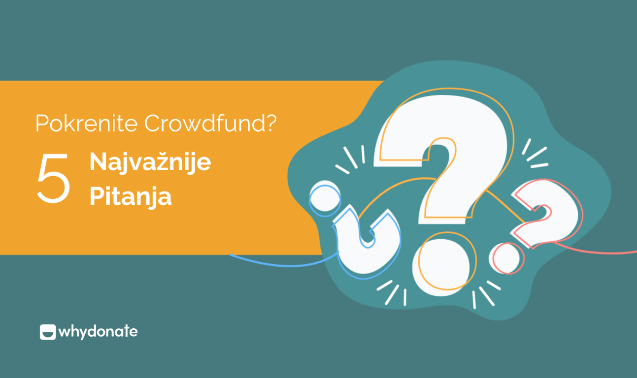 Kako Započnite Crowdfunding – Odgovori Na 10 Najpopularnijih Pitanja O Crowdfundingu