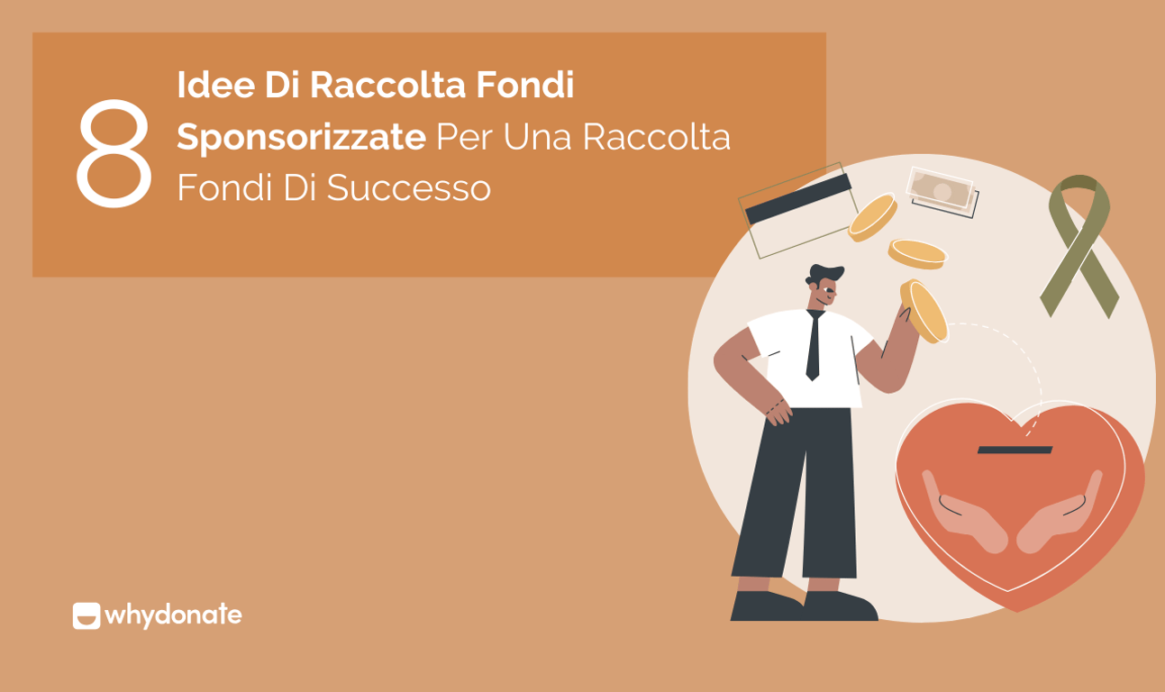 8 Idee Di Raccolta Fondi Sponsorizzate Per Una Raccolta Fondi Di Successo