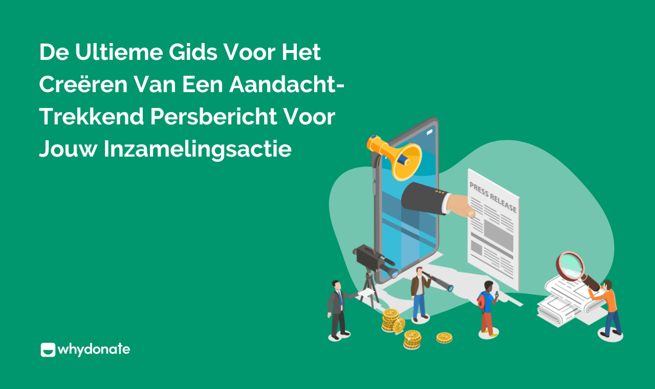 De Ultieme Gids Voor Het Maken Van Een Aandacht-Trekkend Persbericht Voor Je Liefdadigheidsinzamelingsactie