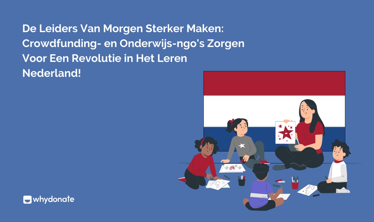 11 Beste Onderwijs NGO’s in Nederland om te Steunen: Hoe Crowdfunding Onderwijs Kan Veranderen
