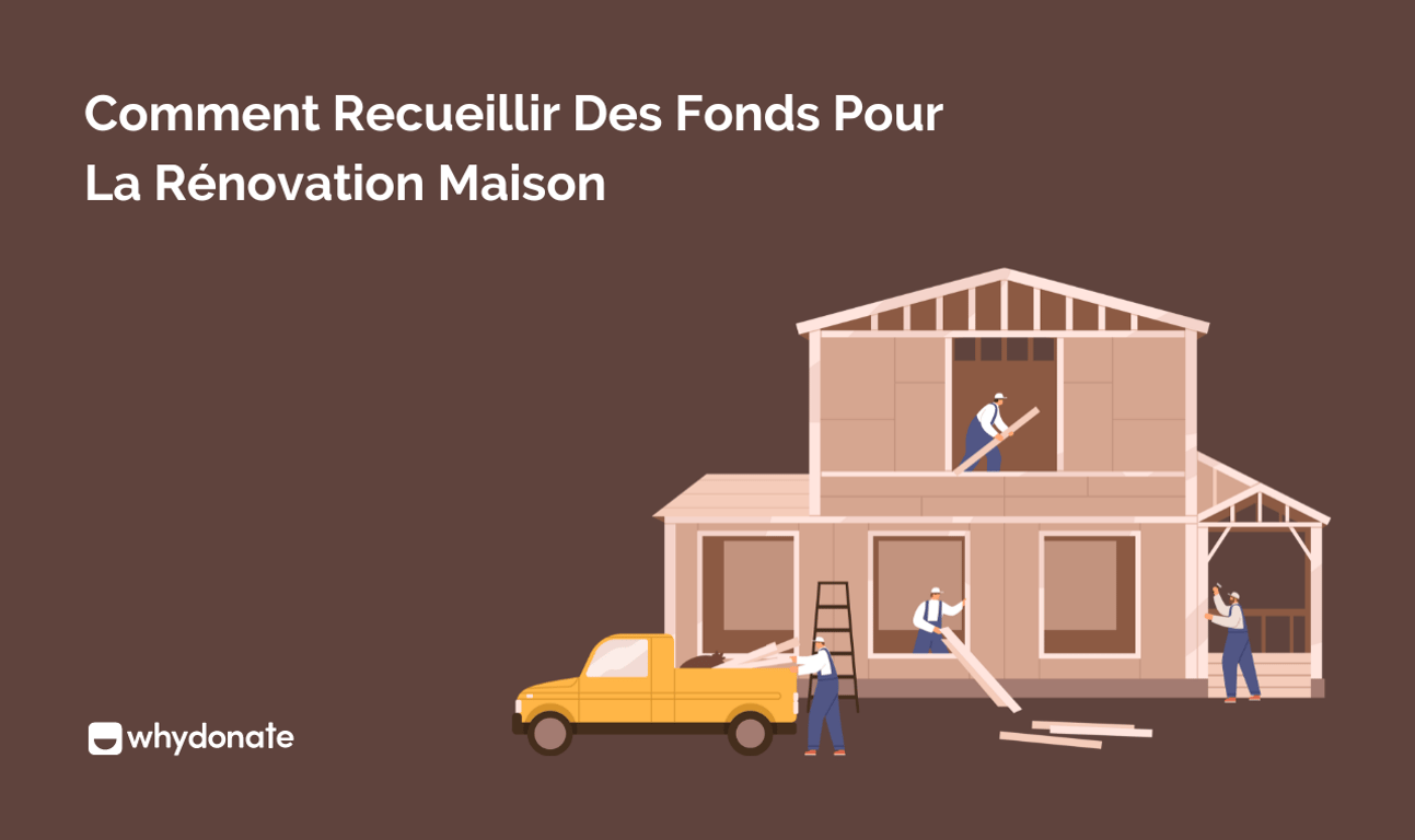Comment Recueillir Des Fonds Pour La Rénovation Maison ?