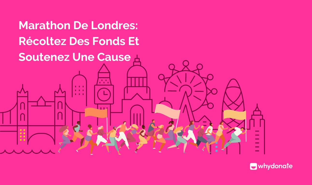 Cagnotte Pour Le Marathon De Londres 2024 : Démarrez Votre Campagne Dès Maintenant!