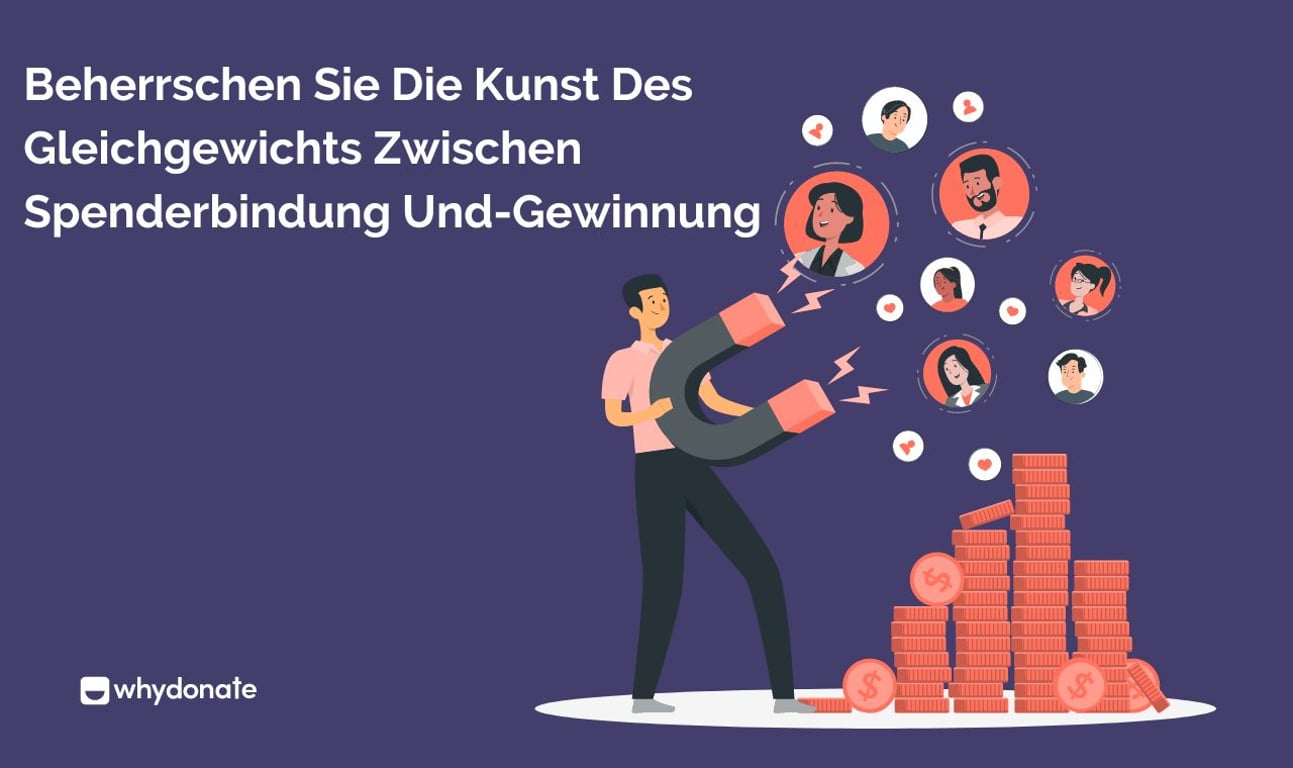 Beherrschen Sie Die Kunst Des Gleichgewichts Zwischen Spenderbindung Und-Gewinnung