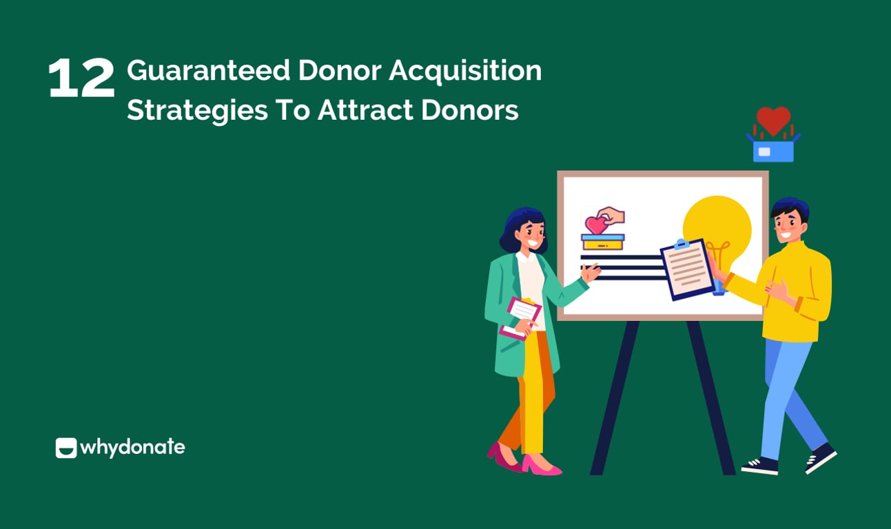 10+ Guaranteed Donor Acquisition Strategies to Attract Donors
