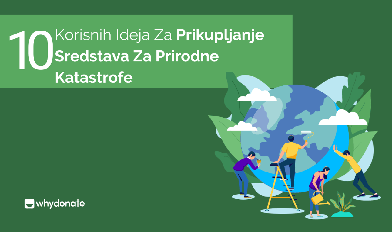 10 korisnih Ideja Za Prikupljanje Sredstava Za Prirodne Katastrofe