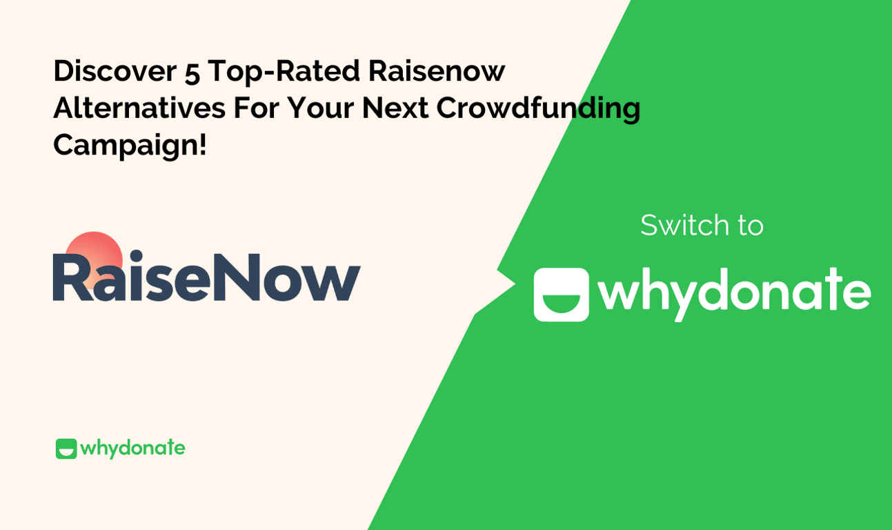 Discover 5 Top-Rated Raisenow Alternatives for Your Next Crowdfunding Campaign!