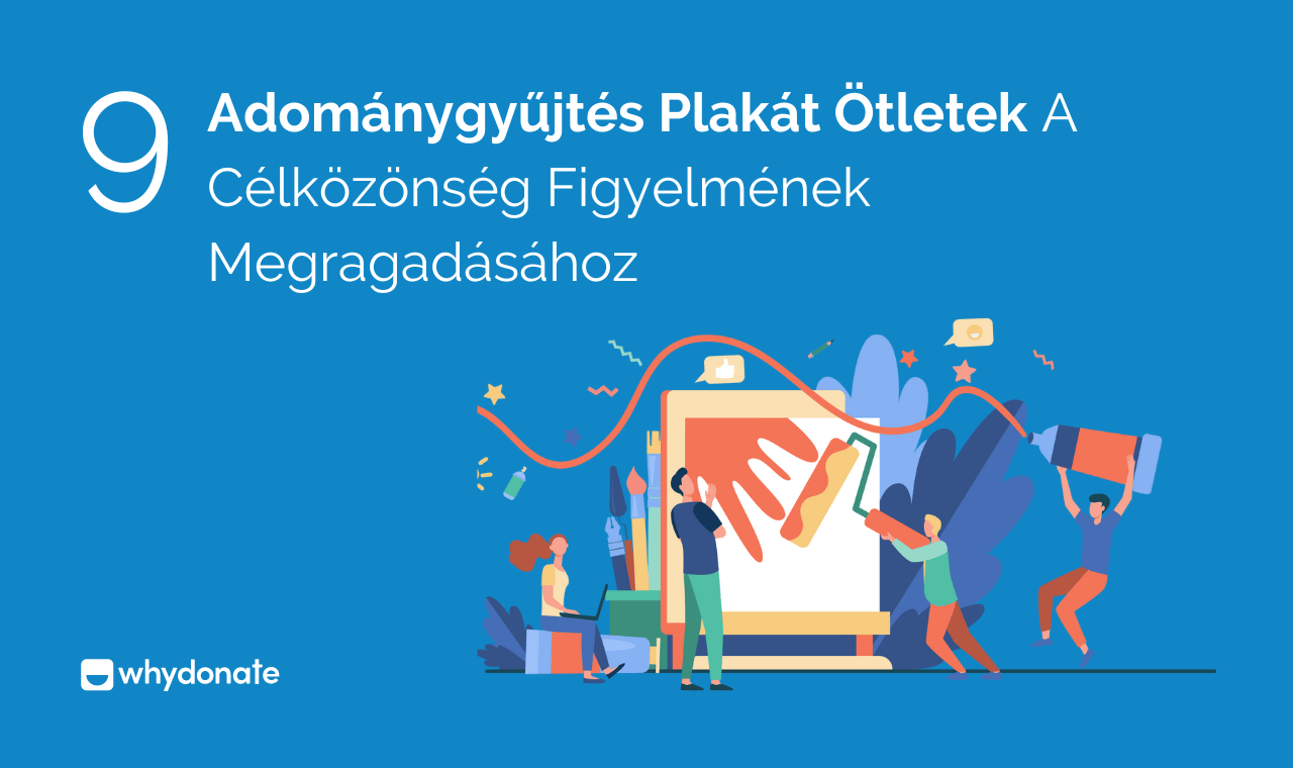 9 adománygyűjtő plakát ötlet a célközönség figyelmének megragadásához