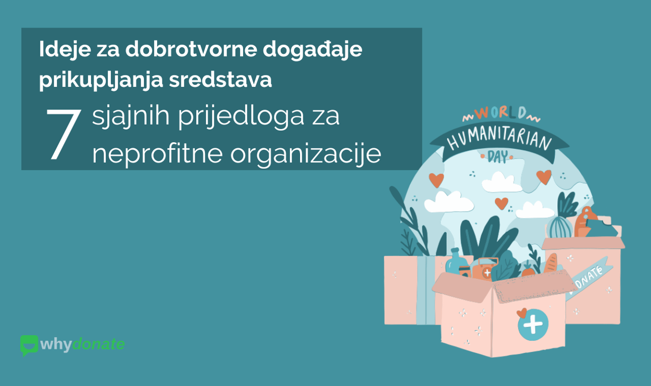 Ideje za dobrotvorne događaje prikupljanja sredstava – 7 sjajnih prijedloga za neprofitne organizacije