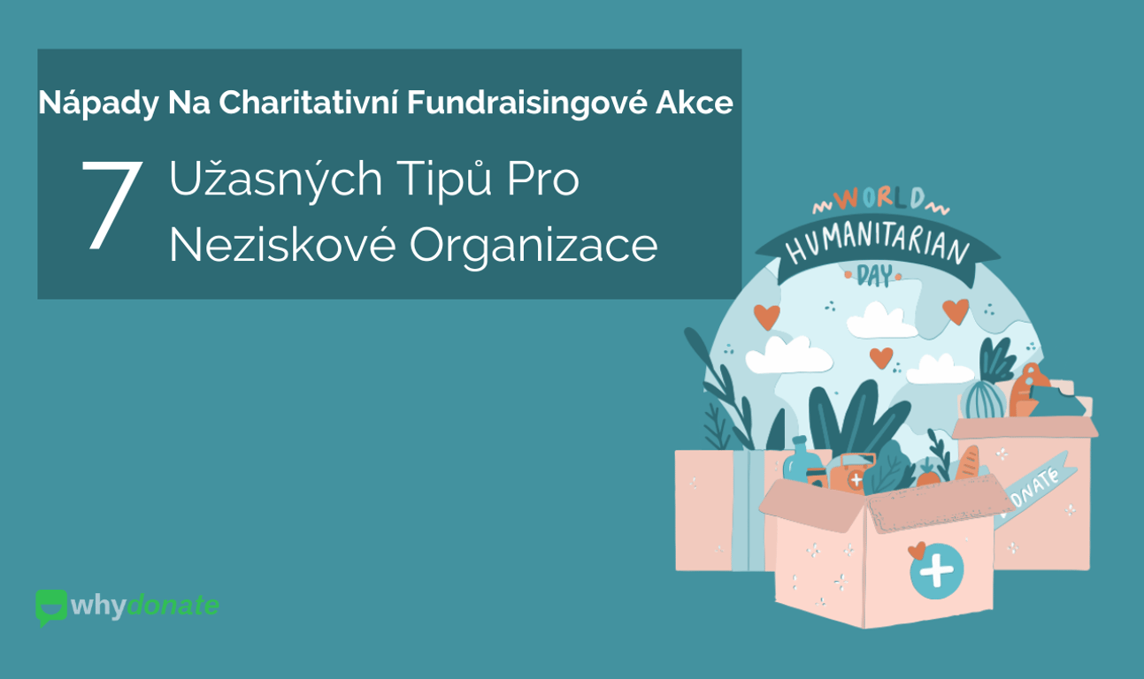 Nápady Na Charitativní Fundraisingové Akce – 7 Užasných Tipů Pro Neziskové Organizace
